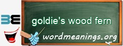 WordMeaning blackboard for goldie's wood fern